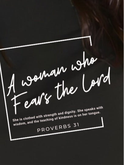 Woman Who Fears The Lord - Christian Clothing